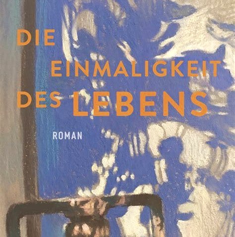 Buchcover '"Die Einmaligkeit des Lebens", © Piper Verlag Buchcover '"Die Einmaligkeit des Lebens", © Piper Verlag